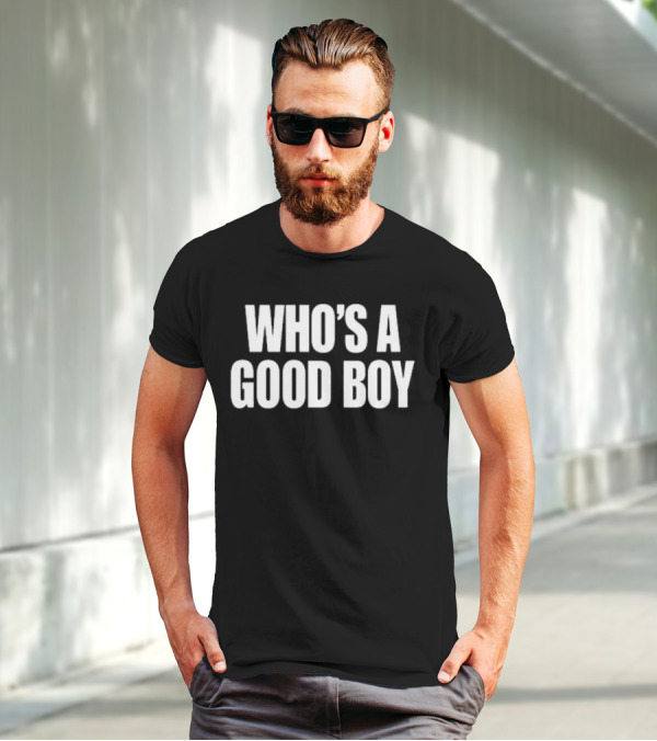 Moximimi Who’s A Good Boy Text T-Shirt