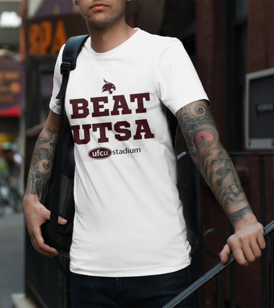 Texas State Bobcats Beat UTSA Gameday UFCU Stadium T-Shirt
