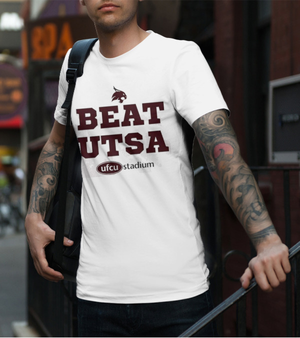 Texas State Bobcats Beat UTSA Gameday UFCU Stadium T-Shirt