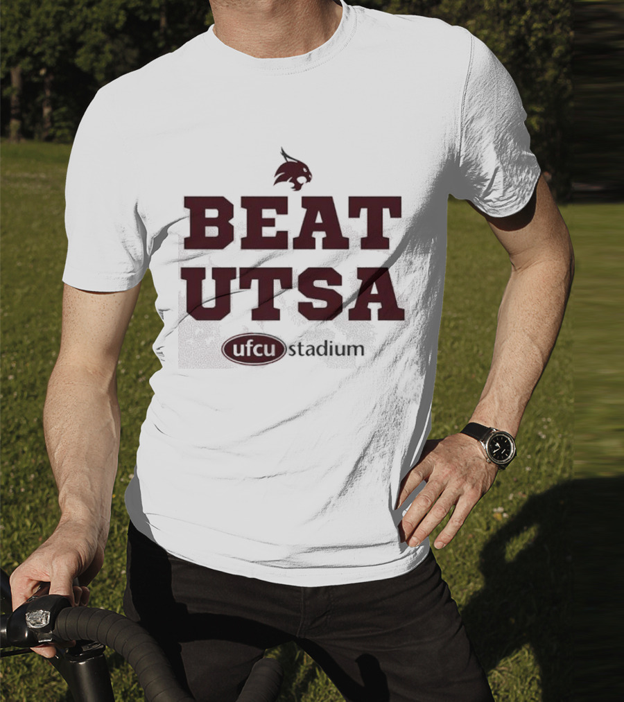 Texas State Bobcats Beat UTSA Gameday UFCU Stadium T-Shirt