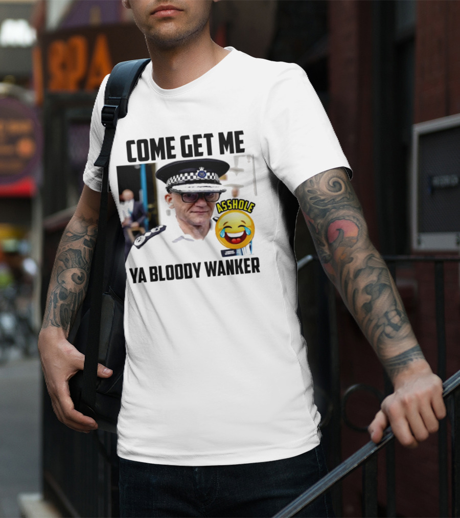 Come Get Me Ya Bloody Wanker Police Officer Asshole Emoji T-Shirt