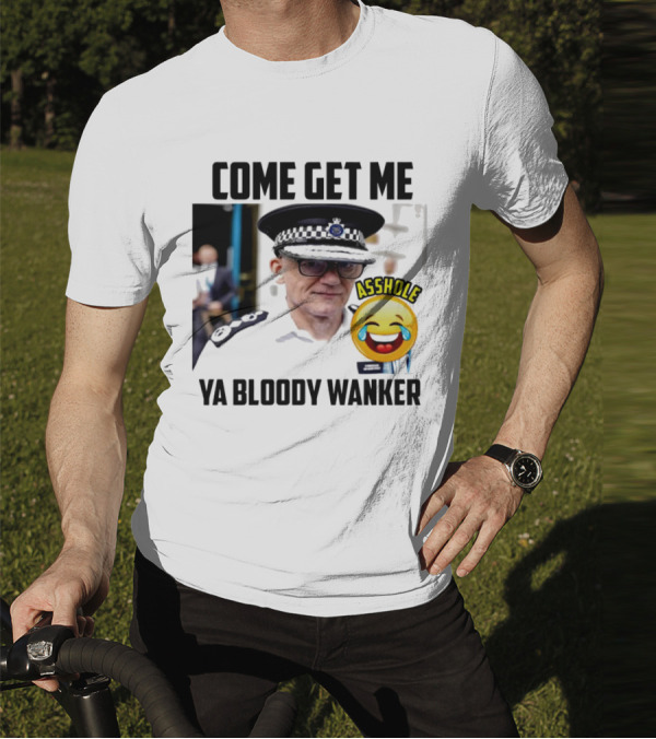 Come Get Me Ya Bloody Wanker Police Officer Asshole Emoji T-Shirt