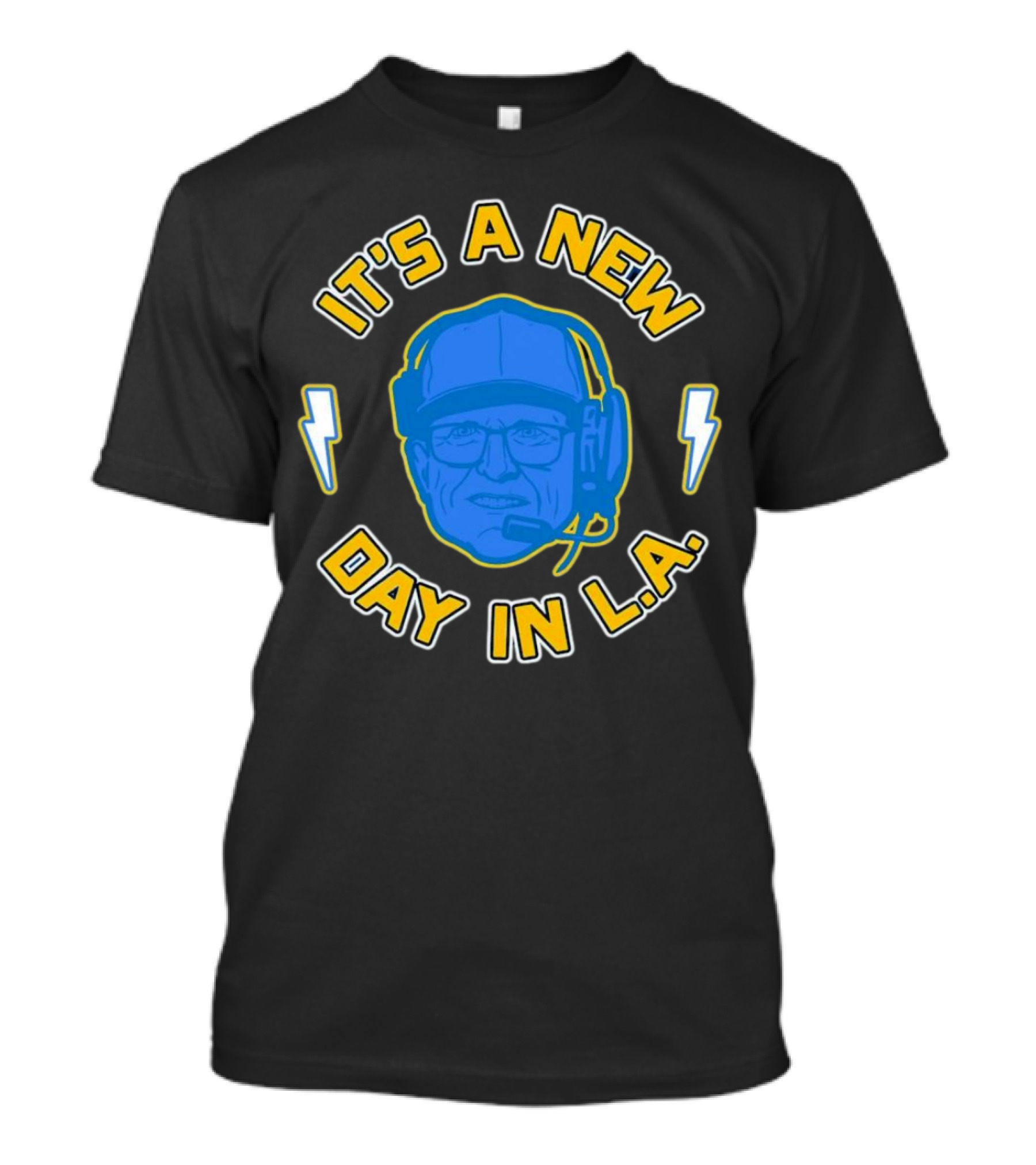 It's A New Day In L.A. Los Angeles Chargers Jim Harbaugh T-Shirt