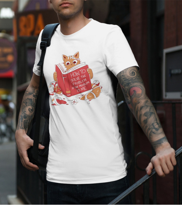 How To Solve The Problem If The Problem Is Me Cat Reading Book T-Shirt
