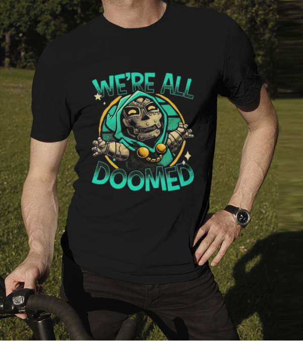 Doctor Doom We're All Doomed Cartoon T-Shirt
