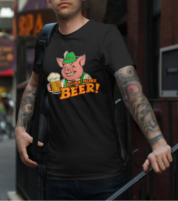 Oktoberfest Bavarian Pig Drink More Beer T-Shirt