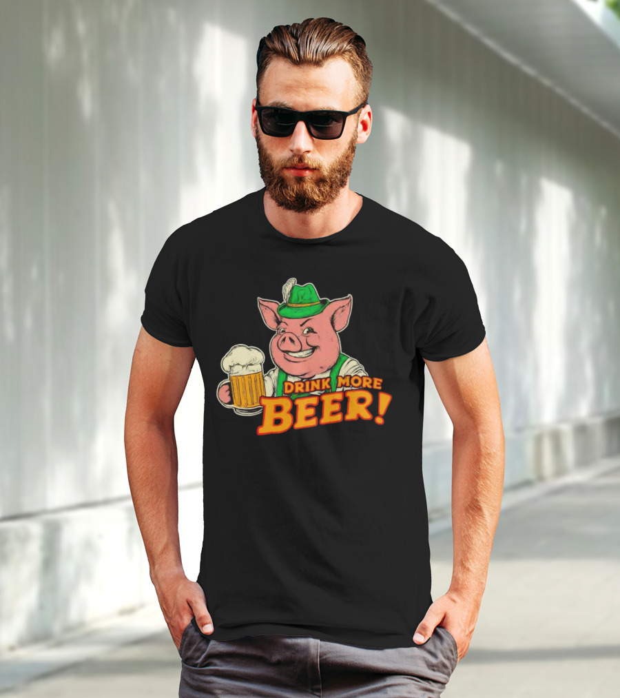 Oktoberfest Bavarian Pig Drink More Beer T-Shirt
