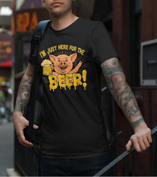I’m Just Here For The Beer Pig With Beer Mug T-Shirt