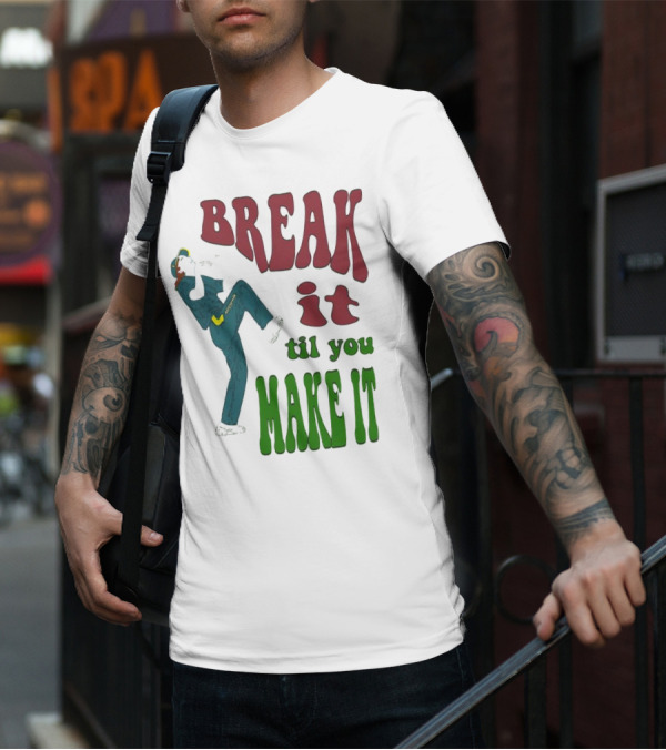 BREAK IT TIL YOU MAKE IT Retro Style Dancing Figure T-Shirt