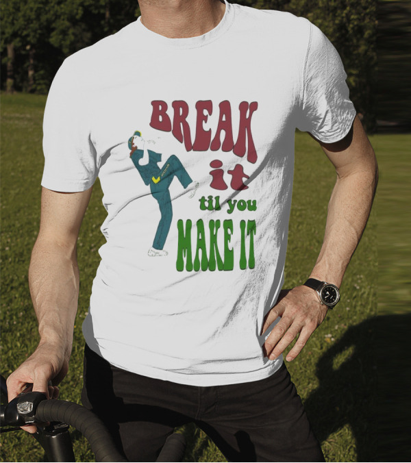 BREAK IT TIL YOU MAKE IT Retro Style Dancing Figure T-Shirt