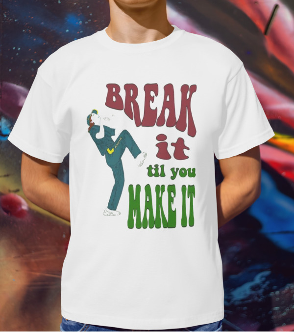 BREAK IT TIL YOU MAKE IT Retro Style Dancing Figure T-Shirt