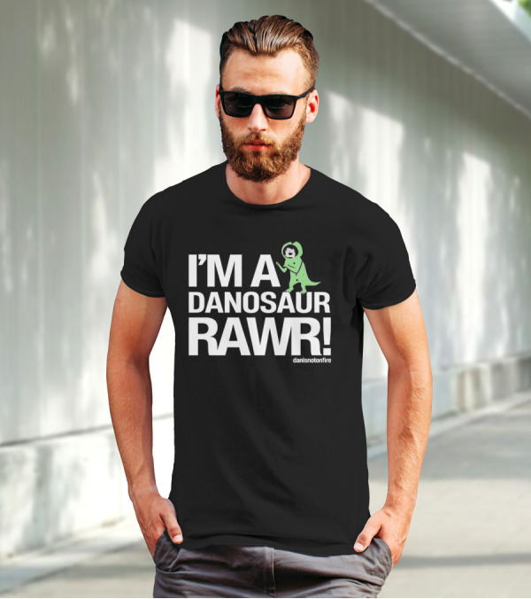 I'M A DANOSAUR RAWR Danisnotonfire T-Shirt