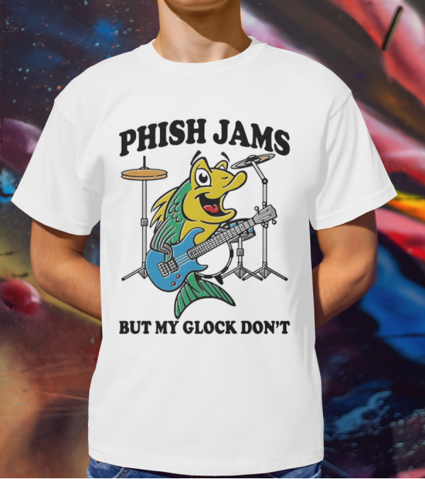 Phish Jams But My Glock Don’t Fish Guitar Drums Cartoon T-Shirt