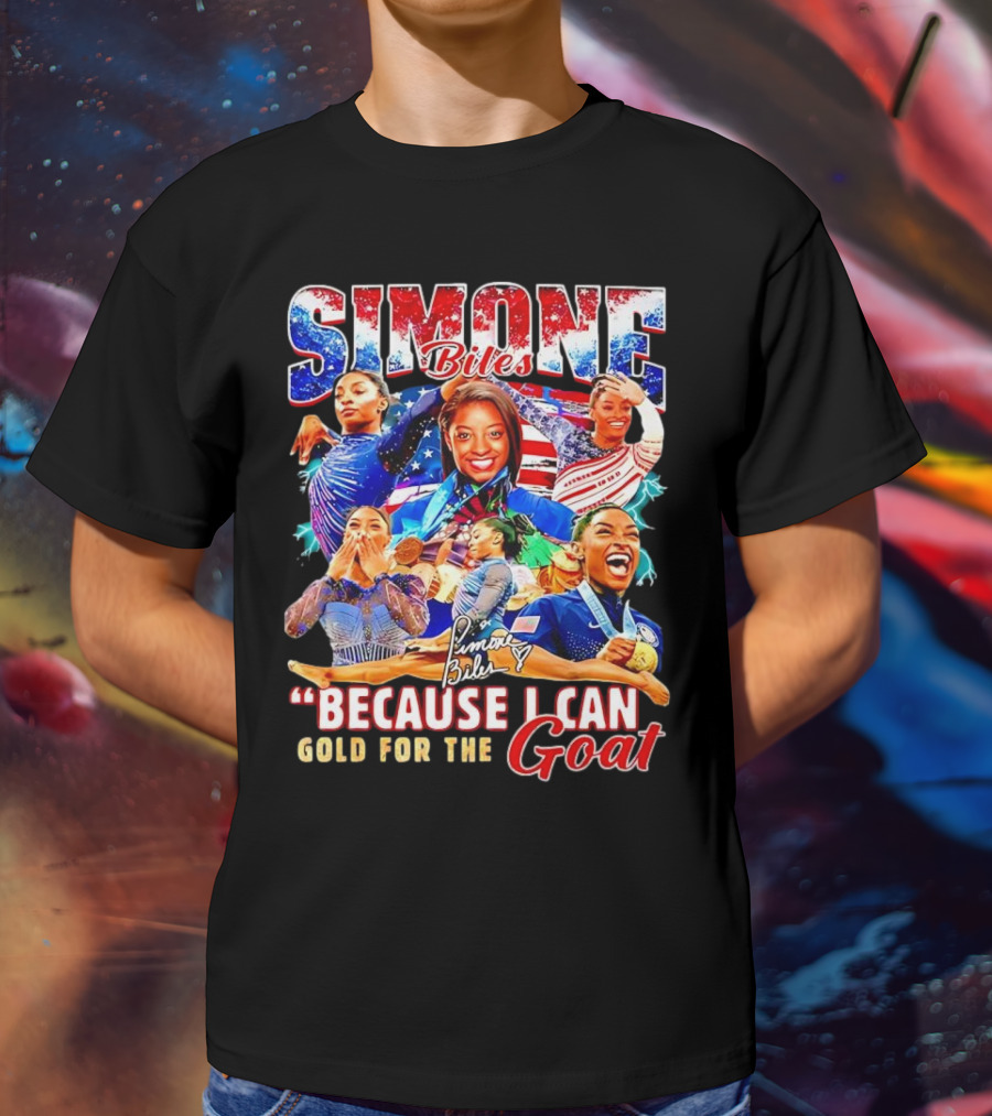 Simone Biles Because I Can Gold For The Goat Signature T-Shirt