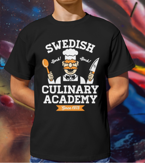 SWEDISH CHEF BORK BORK CULINARY ACADEMY SINCE 1975 T-Shirt