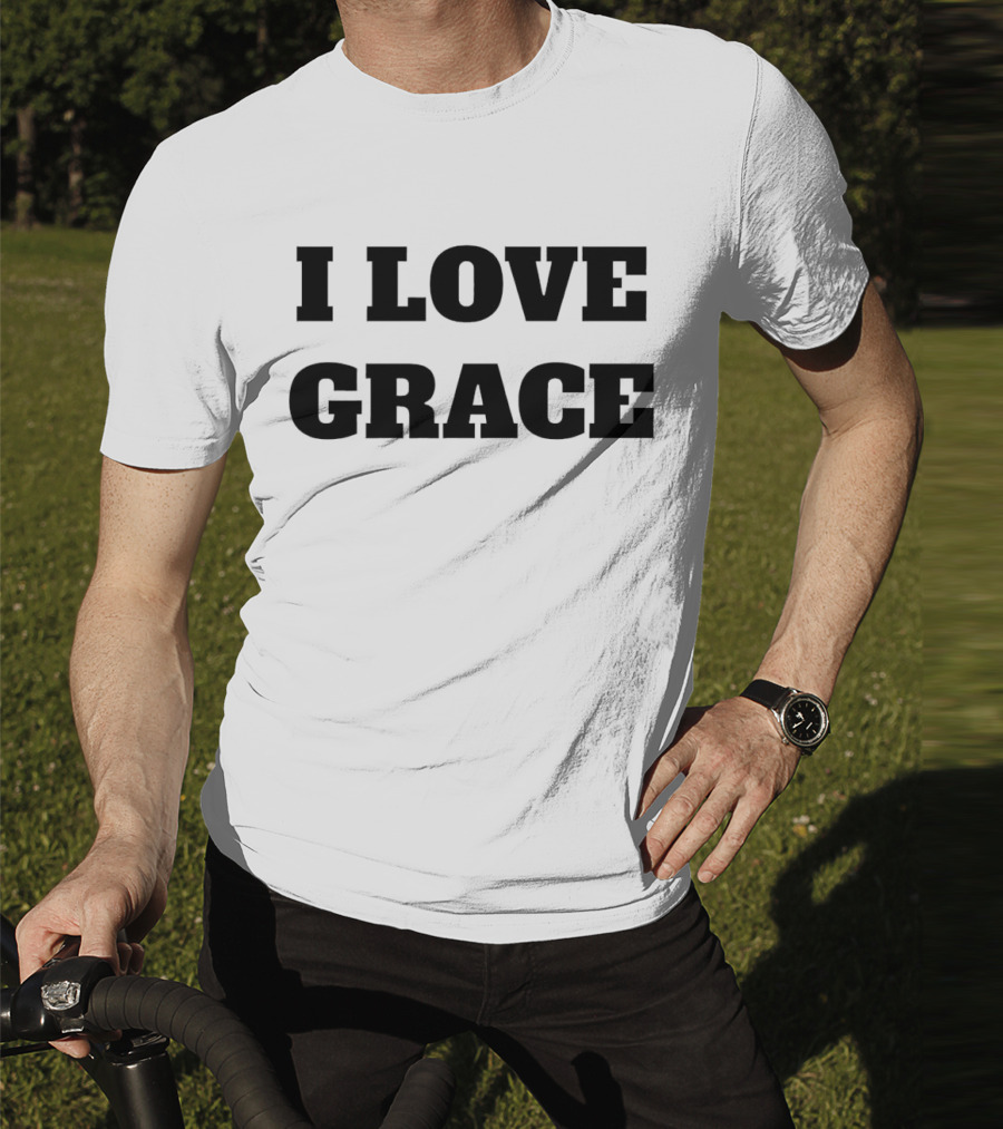 I Love Grace T-Shirt