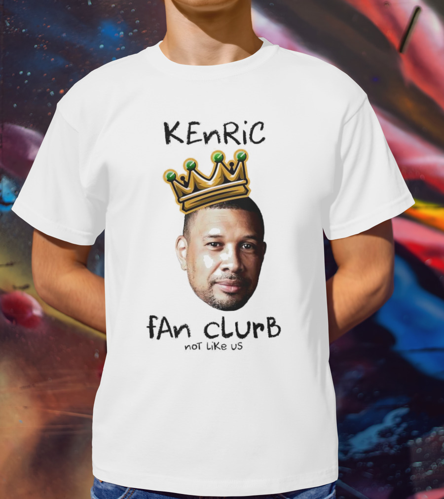 Kenric Fan Club Not Like Us With Crown T-Shirt