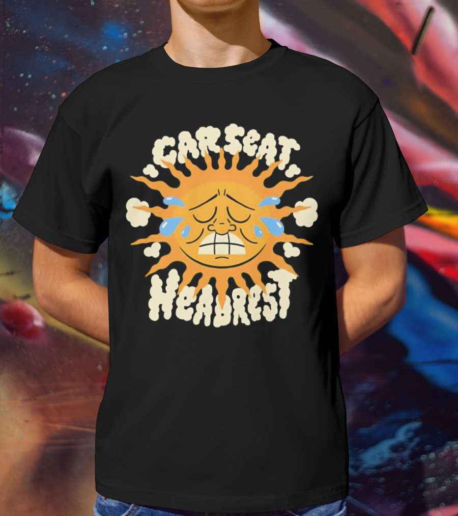 Car Seat Headrest Sun Crying Face T-Shirt