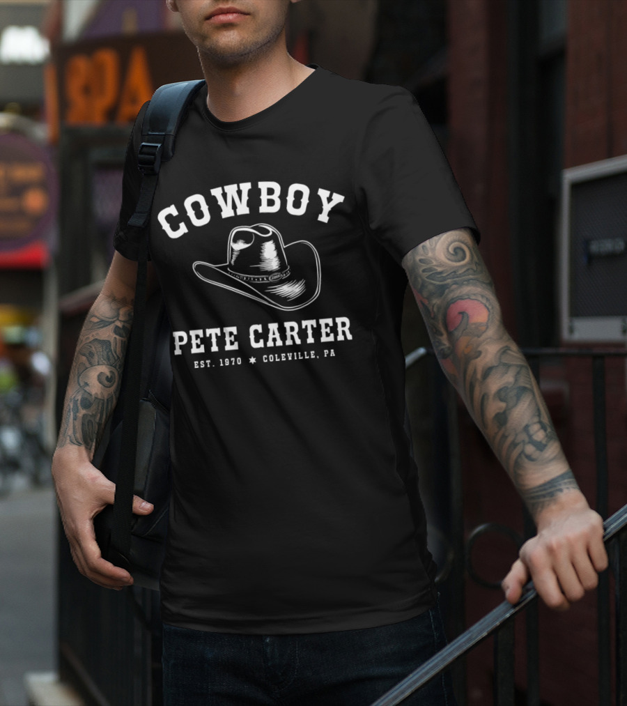 COWBOY PETE CARTER EST. 1970 COLEVILLE PA T-Shirt