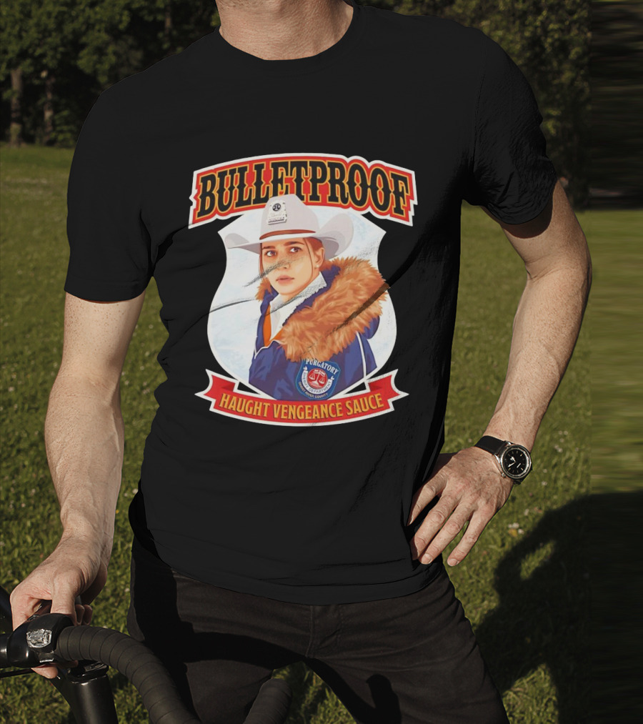 BULLETPROOF Haught Vengeance Sauce Purgatory Sheriff's Department T-Shirt