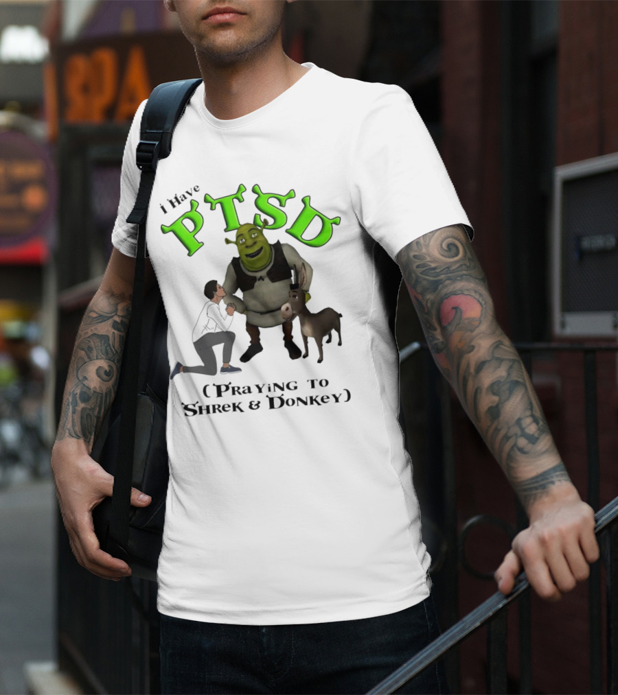 I Have PTSD Praying To Shrek And Donkey T-Shirt