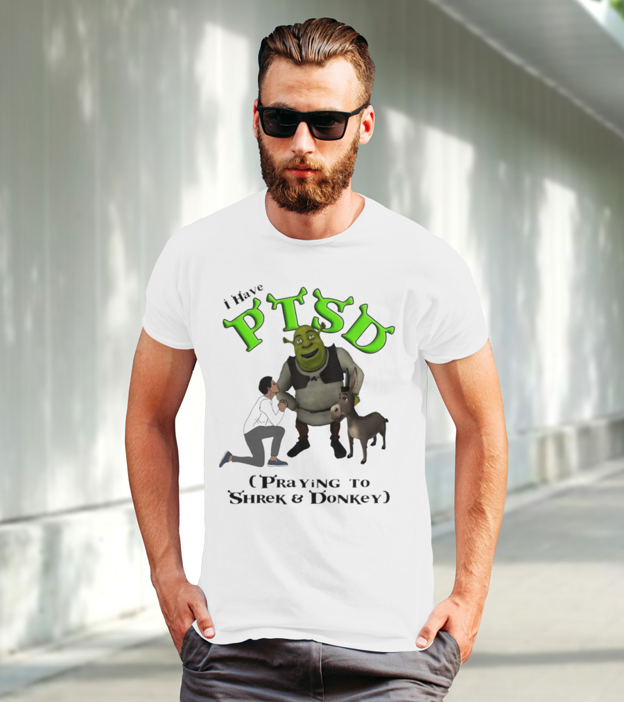 I Have PTSD Praying To Shrek And Donkey T-Shirt