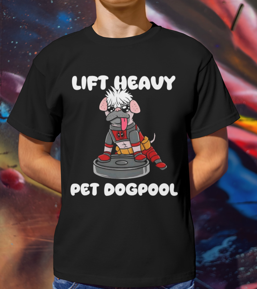Lift Heavy Pet Dogpool Deadpool Parody With Workout Dog And Barbell T-Shirt