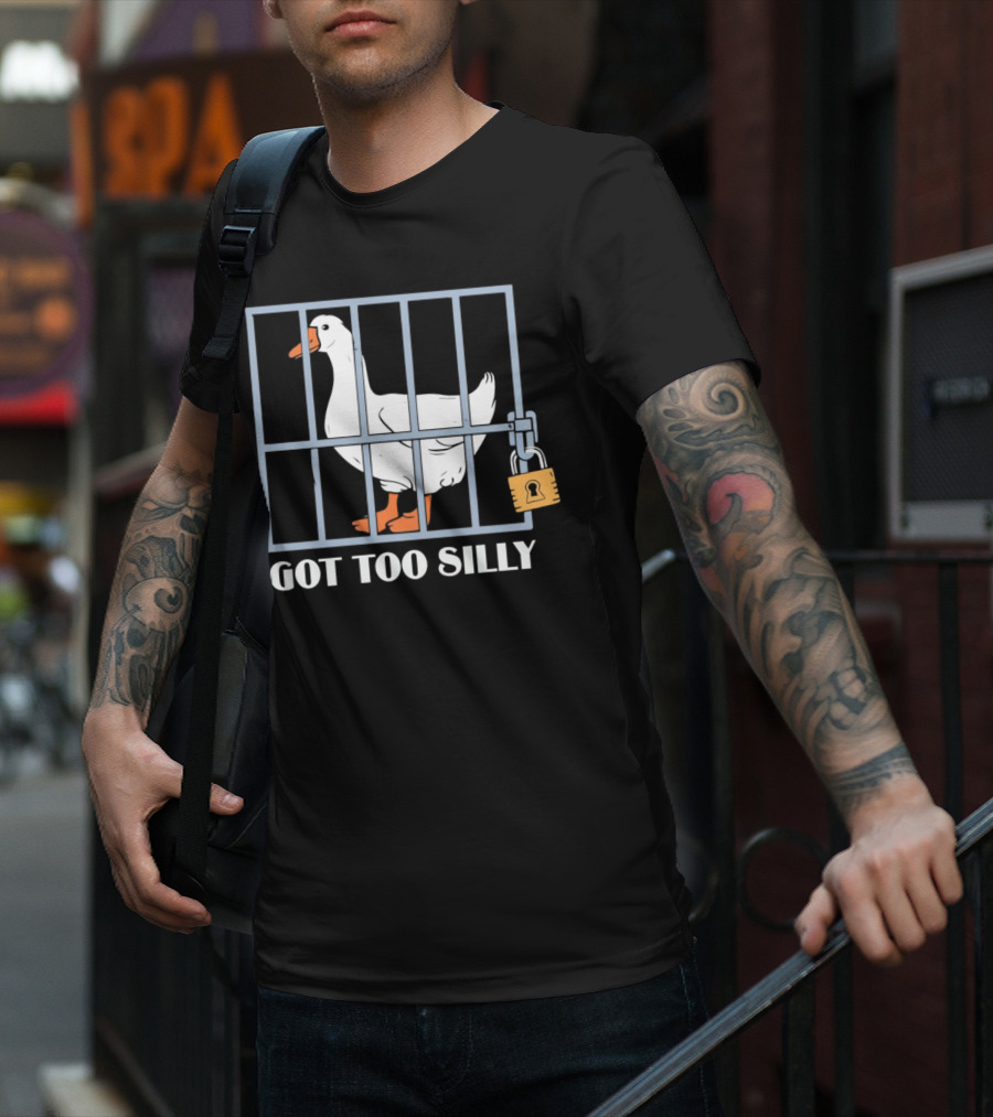 Goose Got Too Silly Jail Locked Up T-Shirt