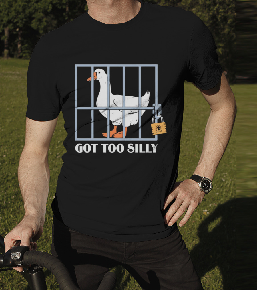 Goose Got Too Silly Jail Locked Up T-Shirt