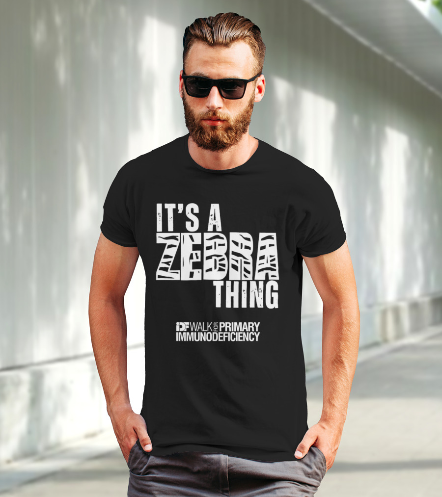 It's A Zebra Thing IDF Walk For Primary Immunodeficiency Awareness T-Shirt