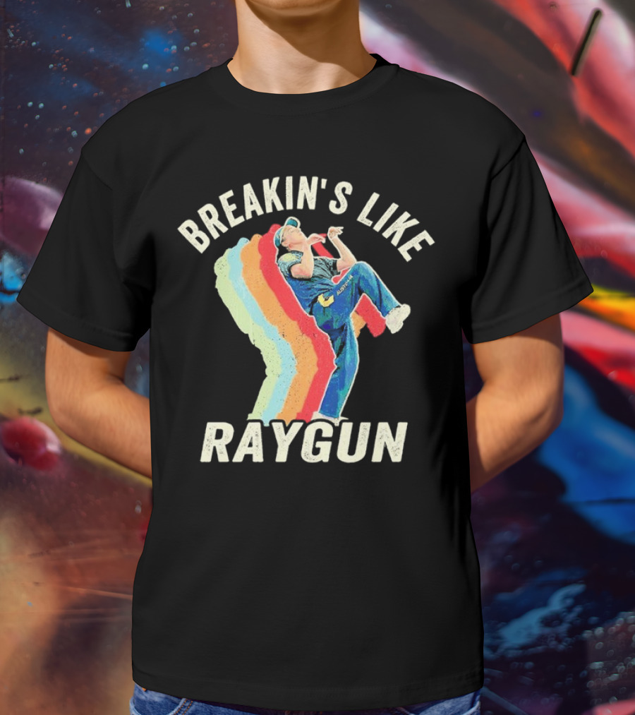 BREAKIN'S LIKE RAYGUN VINTAGE RETRO DANCER T-Shirt