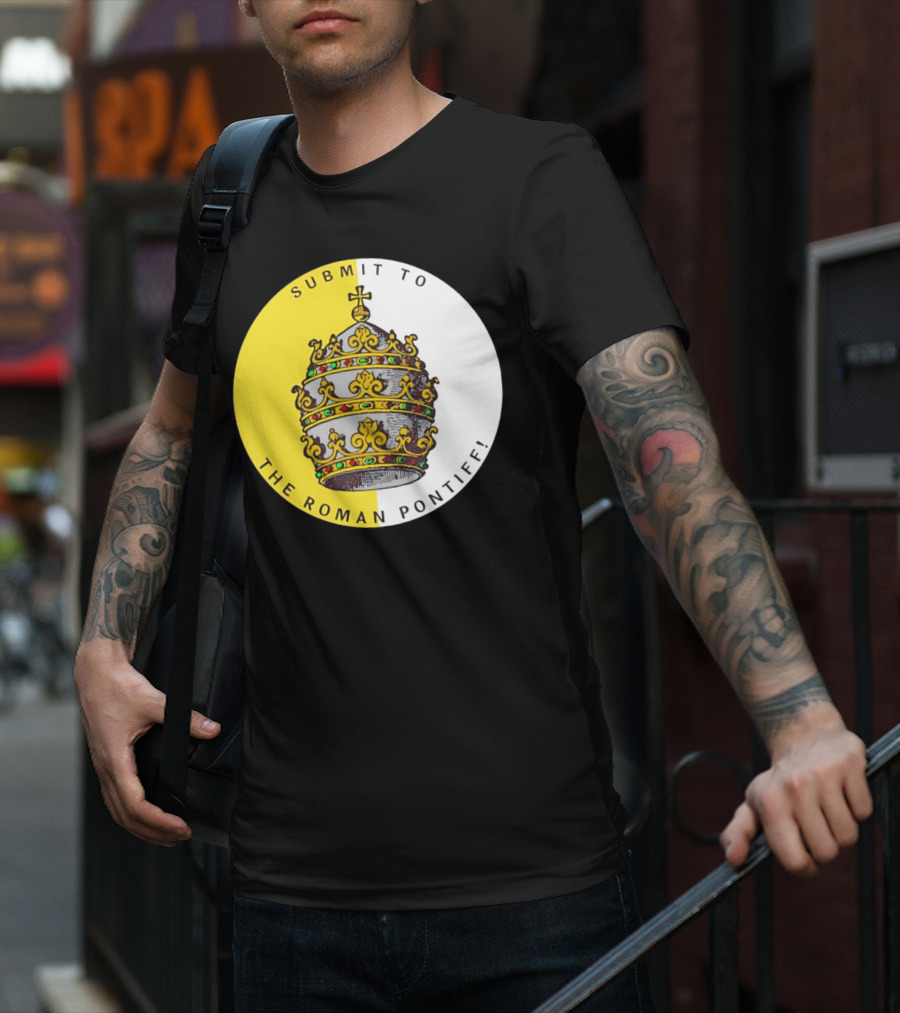 Submit To The Roman Pontiff Triple Tiara Circular Emblem T-Shirt