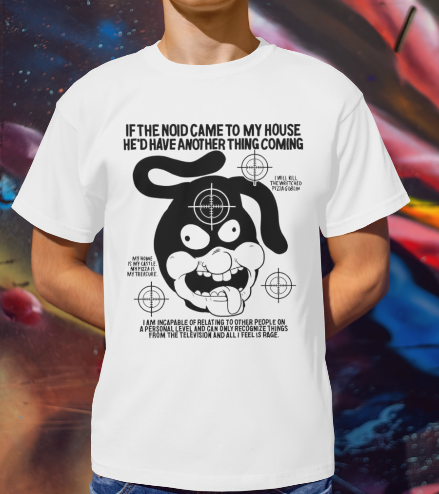 The Noid Pizza Obsession: My Castle, My Treasure, All I Feel Is Rage T-Shirt