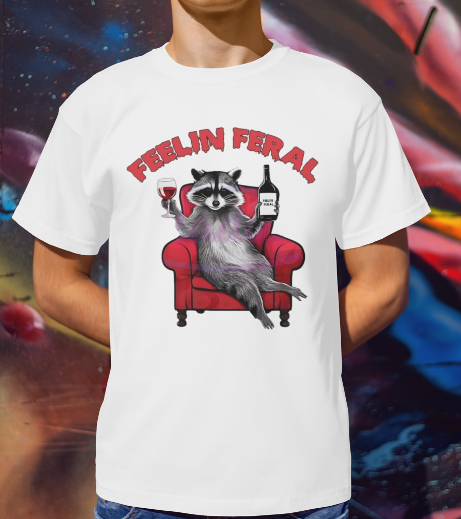 Feelin Feral Raccoon Drinking Wine Sitting On Red Armchair T-Shirt