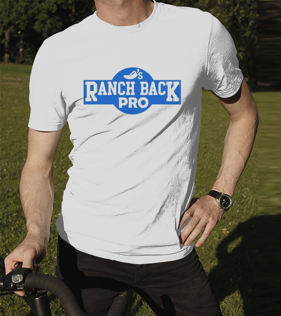 Chili's Ranch Back Pro T-Shirt
