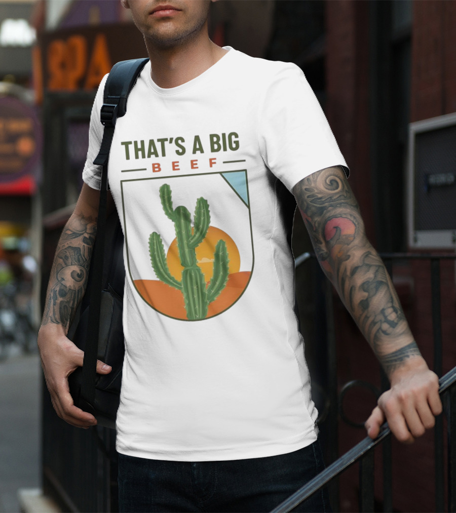 THAT'S A BIG BEEF Cactus Desert Sunset Scene T-Shirt