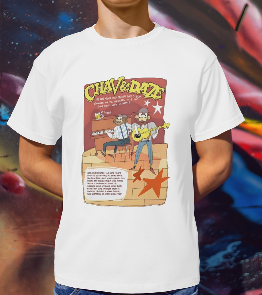 Chav And Dave My Wife Won't Stop Talking And I Play Snooker On The Weekends Music Very Relaxing T-Shirt