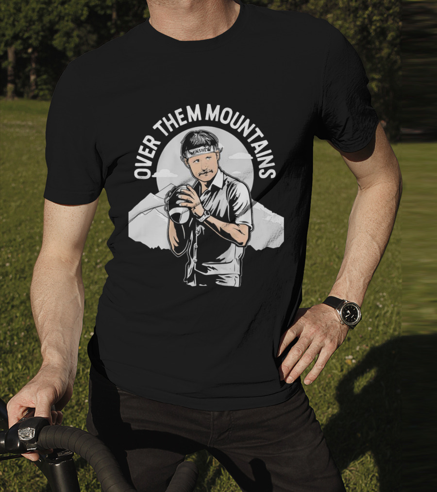 Gardner Minshew Over Them Mountains T-Shirt