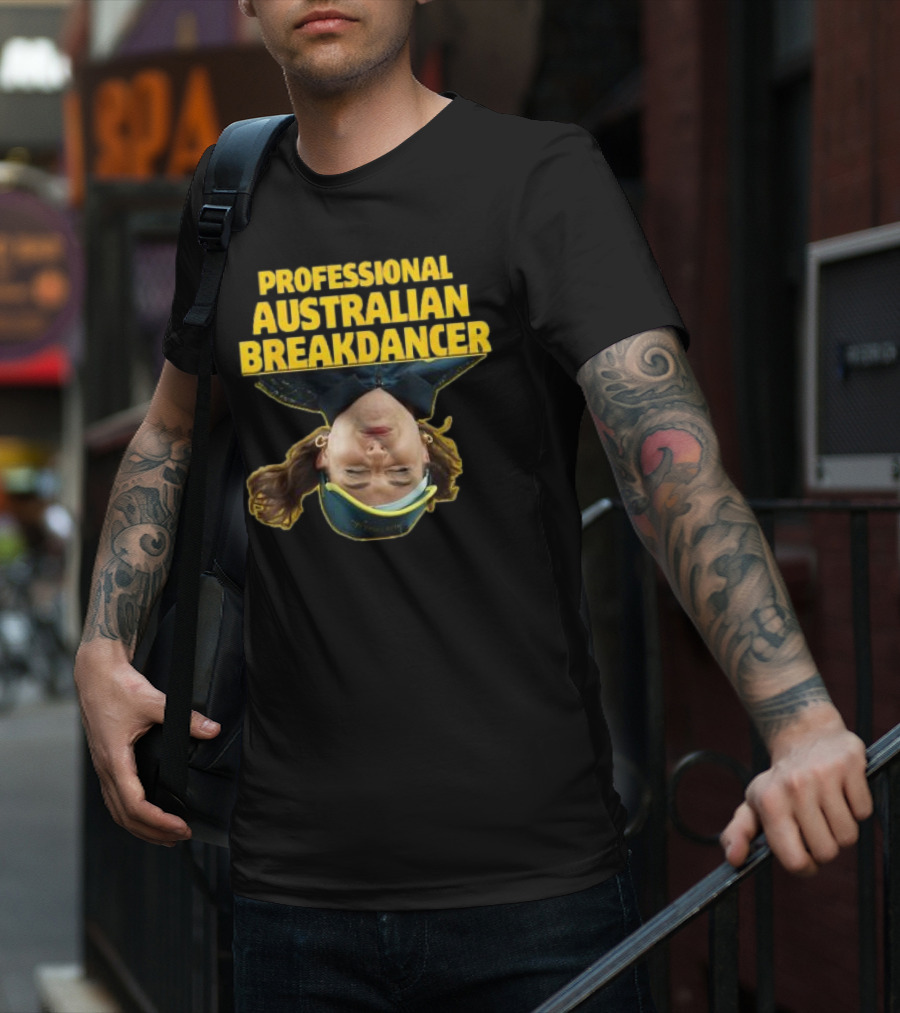PROFESSIONAL AUSTRALIAN BREAKDANCER UPSIDE-DOWN T-Shirt