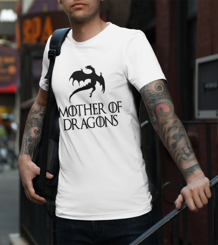 Mother Of Dragons Game Of Thrones Mothers Day Gift T-Shirt