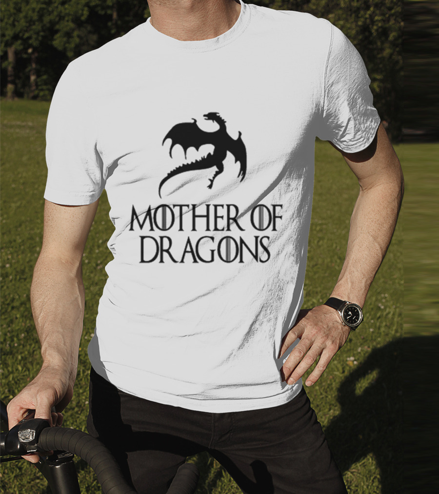 Mother Of Dragons Game Of Thrones Mothers Day Gift T-Shirt