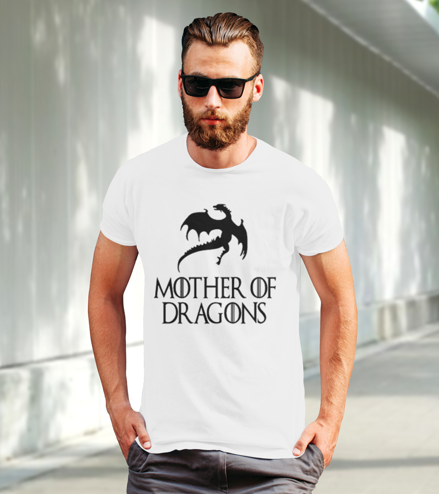 Mother Of Dragons Game Of Thrones Mothers Day Gift T-Shirt