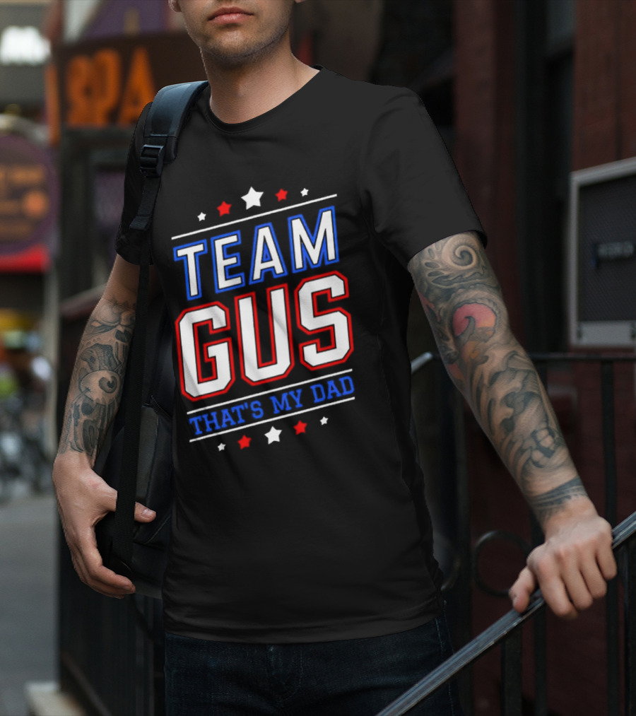 Team Gus That's My Dad Patriotic T-Shirt