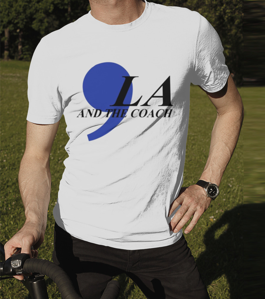 Comma LA And The Coach T-Shirt
