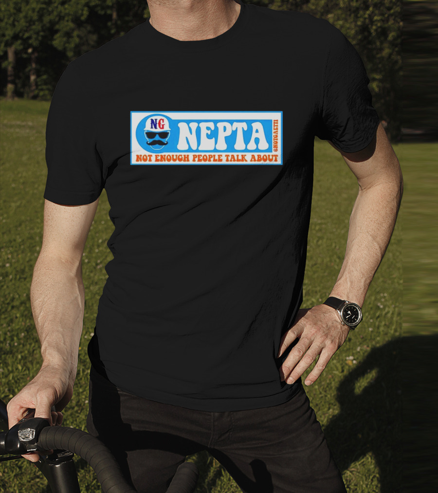 NG Nepta Not Enough People Talk About Gaetti T-Shirt