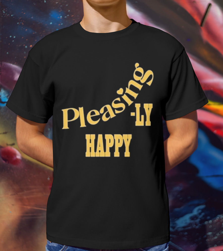 Pleasingly Happy T-Shirt