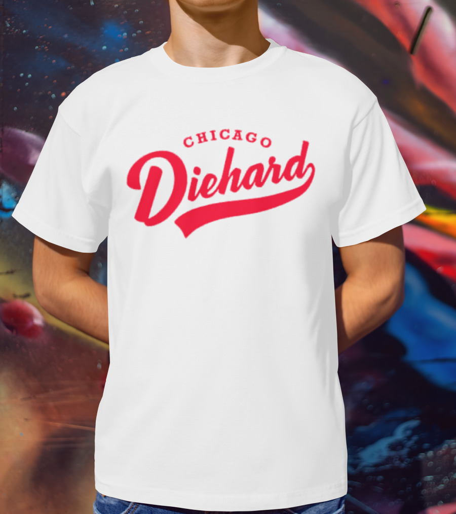 Chicago Diehard T-Shirt