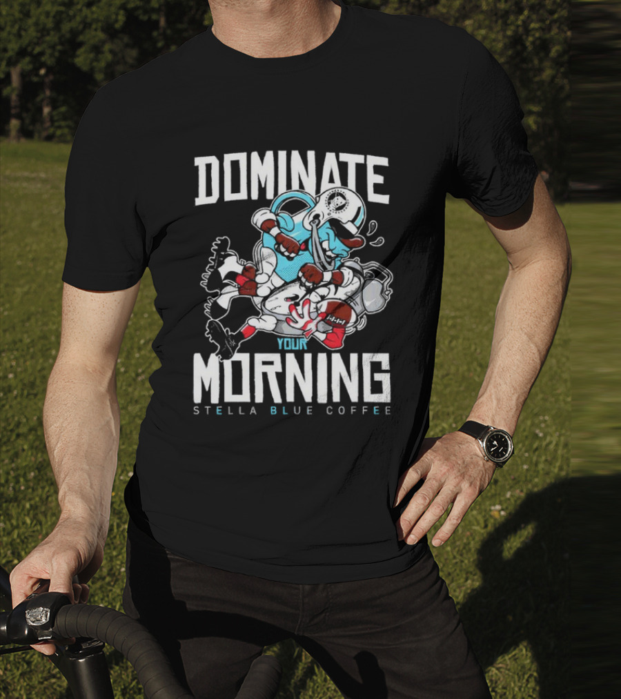 Dominate Your Morning Stella Blue Coffee Football Cartoon T-Shirt
