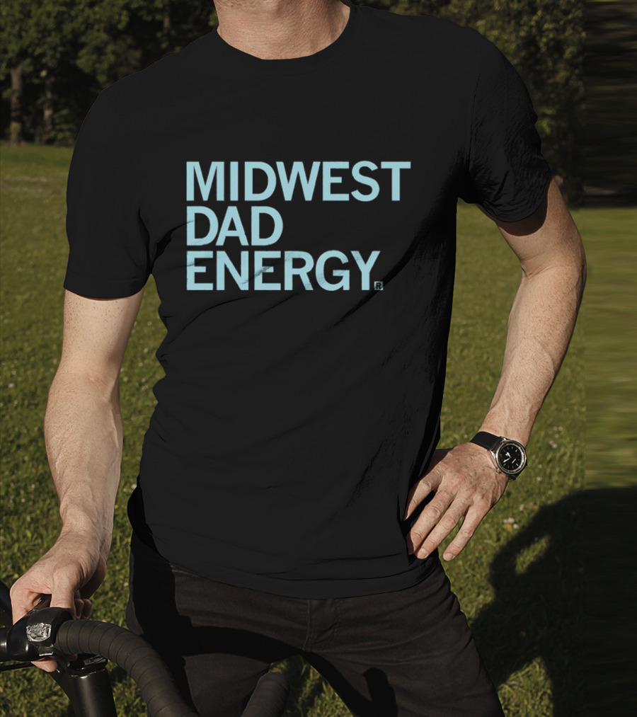 MIDWEST DAD ENERGY T-Shirt