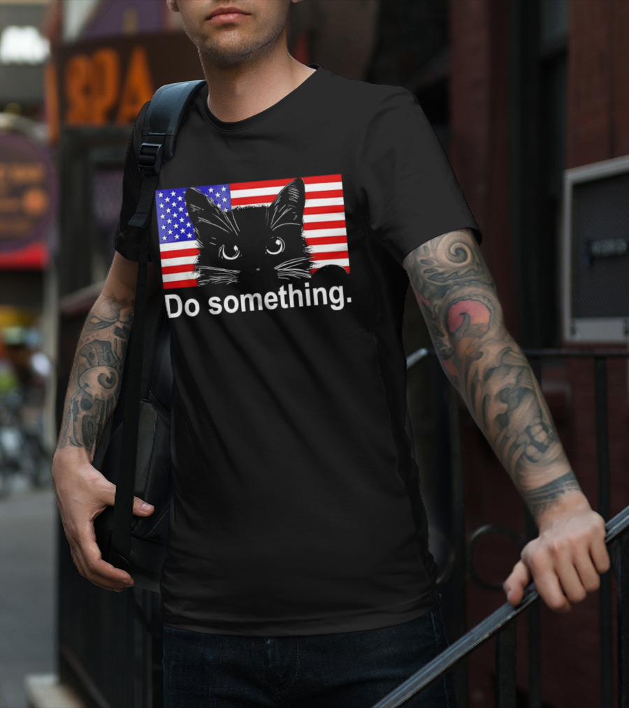 Cat Do Something America Flag T-Shirt